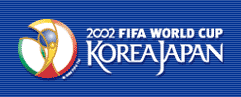 2002 FIFA World Cup<sup>TM</sum> - Korea and Japan