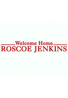 Welcome Home Roscoe Jenkins